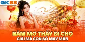 Nằm mơ thấy đi chợ: Giải mã con số may mắn